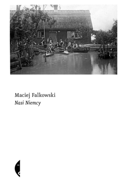 Nasi Niemcy - ebook - Maciej Falkowski
