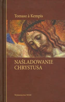 Naśladowanie Chrystusa - Tomasz á Kempis