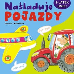 Naśladuję pojazdy. 2-latek umie! - Urszula Kozłowska