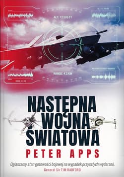 Następna wojna światowa - Peter Apps