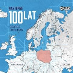 Następne 100 lat. Prognoza na XXI wiek audiobook - Friedman George