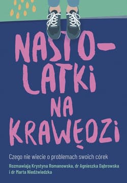 Nastolatki na krawędzi - Niedźwiedzka Marta