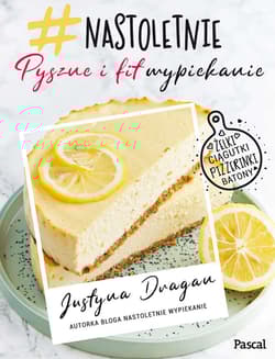 Nastoletnie wypiekanie pyszne i fit