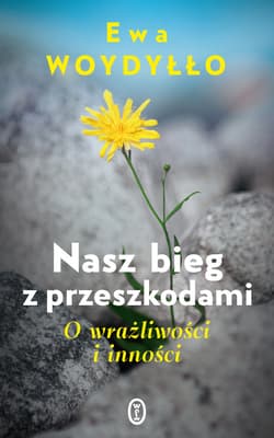 Nasz bieg z przeszkodami - ebook - Ewa Woydyłło