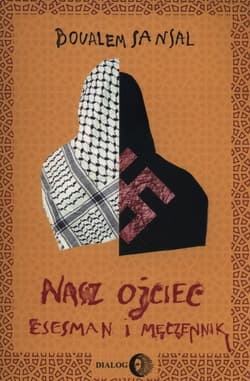 Nasz ojciec esesman i męczennik Dziennik braci Schillerów - Boualem Sansal