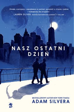 Nasz ostatni dzień - Adam Silvera