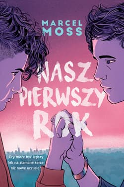 Nasz pierwszy rok - Marcel Moss