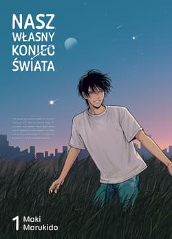 Nasz własny koniec świata. Tom 1 - Maki Marukido
