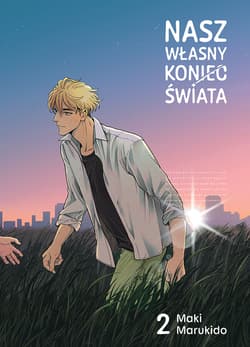 Nasz własny koniec świata. Tom 2