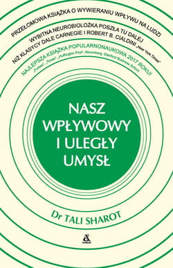 Nasz wpływowy i uległy umysł - Sharot Tali