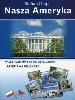 Nasza Ameryka Najlepsze miasta do osiedlenia. Przepis na milionera.