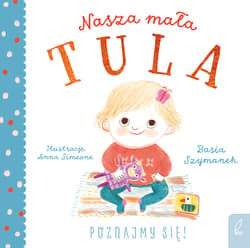 Nasza mała Tula. Poznajmy się!