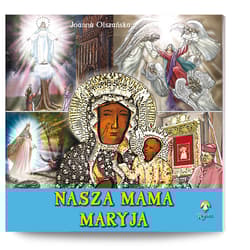 Nasza mama Maryja - Olszańska Joanna