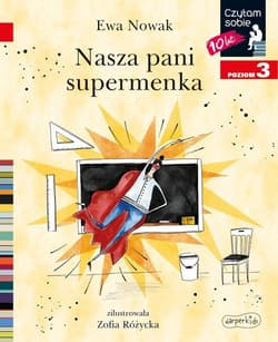 Nasza pani supermenka Czytam sobie Poziom 3 - Ewa Nowak