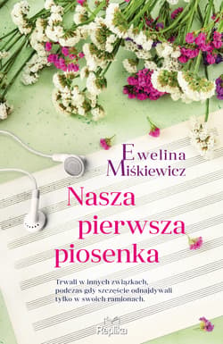 Nasza pierwsza piosenka - ebook - Ewelina Miśkiewicz
