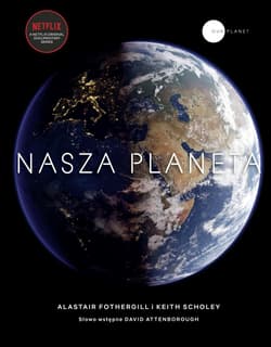 Nasza planeta - Alastair Fothergill,  Keith Scholey