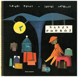 Nasza podróż - Tadeusz Kubiak