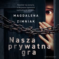 Nasza prywatna gra - audiobook - Magdalena Zimniak