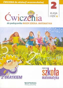 Nasza Szkoła. Matematyka SP 2/4 ćw. OPERON - Praca zbiorowa