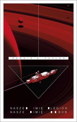 Nasze imię Legion Nasze imię Bob - Taylor Dennis E.