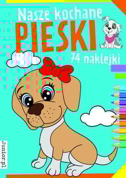 Nasze kochane pieski - Opracowanie Zbiorowe