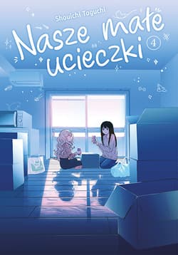 Nasze małe ucieczki. Tom 4 - Shouichi Taguchi