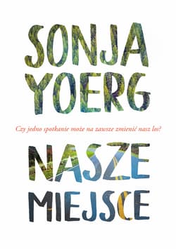 Nasze miejsce - Sonja Yoerg