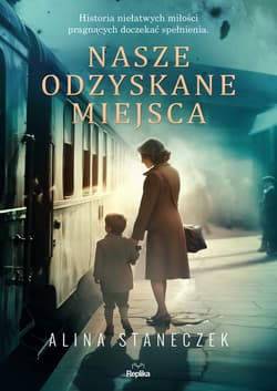 Nasze odzyskane miejsca - ebook - Alina Staneczek