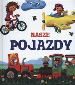 Nasze pojazdy. Modelinki - Opracowanie Zbiorowe