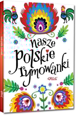 Nasze polskie rymowanki - Opracowanie Zbiorowe