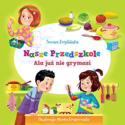 Nasze przedszkole Ala już nie grymasi