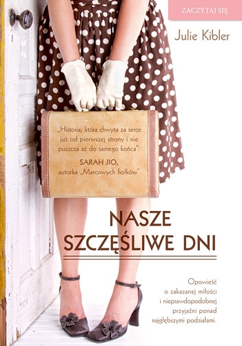 Nasze szczęśliwe dni - Julie Kibler