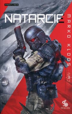 Natarcie Seria Frontlines Tom 3 - Marko Kloos