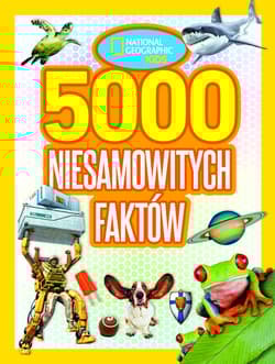 National Geographic Kids. 5000 niesamowitych faktów - Opracowanie Zbiorowe