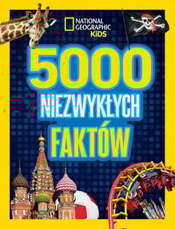 National Geographic Kids. 5000 niezwykłych faktów - Opracowanie Zbiorowe