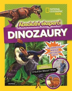 National Geographic Kids Absolutni eksperci Dinozaury - Steve   Brusatte