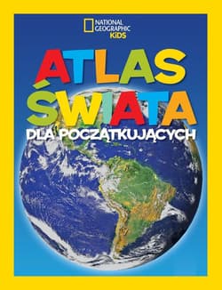 National Geographic Kids. Atlas świata dla początkujących - Martha B. Sharma