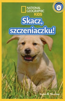 National Geographic Kids Skacz szczeniaczku Poziom 0 - Praca zbiorowa