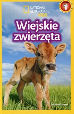 National Geographic Kids Wiejskie zwierzęta Poziom 1 - Mattern Joanne