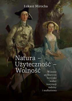Natura - Użyteczność - Wolność - Mirocha Łukasz