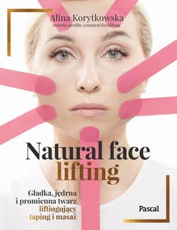 Galeria - zdjęcie nr. 1 - Natural face lifting. Gładka, jędrna i promienna twarz. Liftingujący taping i masaż