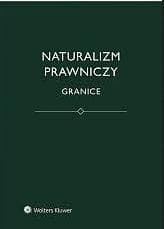 Naturalizm prawniczy. Granice - Praca zbiorowa