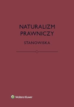 Naturalizm prawniczy. Stanowiska - Praca zbiorowa