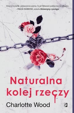 Naturalna kolej rzeczy - Charlotte Wood