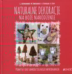 Naturalne dekoracje na Boże Narodzenie Pomysły do samodzielnego wykonania