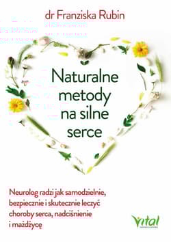Naturalne metody na silne serce - Franziska Rubin