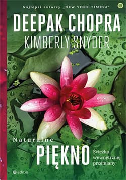 Naturalne piękno. Ścieżka wewnętrznej przemiany - ebook - Chopra Deepak