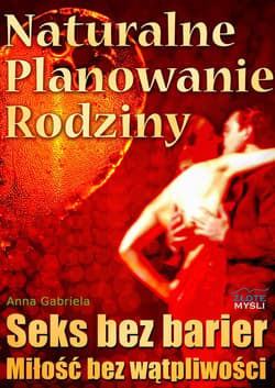 Naturalne planowanie rodziny - ebook - Anna Gabriela