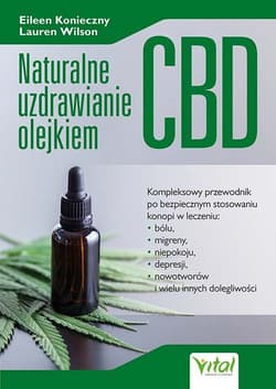 Naturalne uzdrawianie olejkiem CBD - Konieczny Eileen, Wilson Lauren