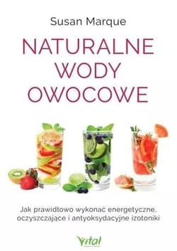 Naturalne wody owocowe - Susan Marque